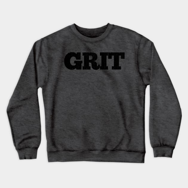 Grit Crewneck Sweatshirt by ScottLeechShirts